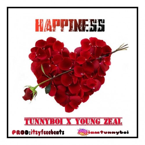 Tunnyboi ft young zeal - Happiness