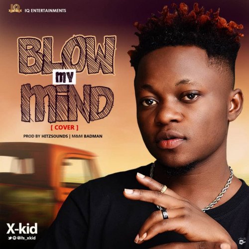 X-Kid - Blow My Mind (Cover)
