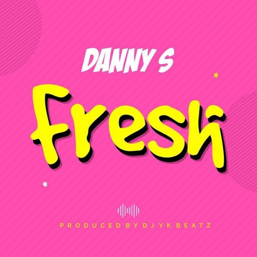 Danny S - Fresh (Freestyle)