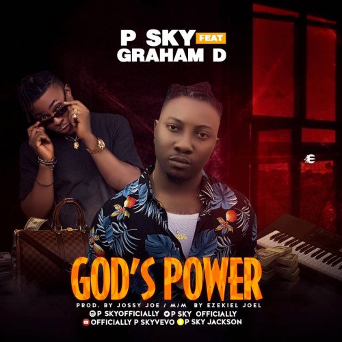 P Sky - God's Power (feat. Graham D Baba)
