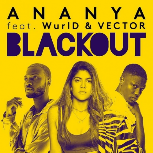 Ananya - Blackout (feat. Vector, Wurld)