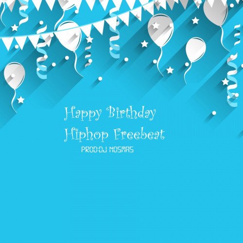 DJ Nosmas - Happy Birthday Rap Instrumental