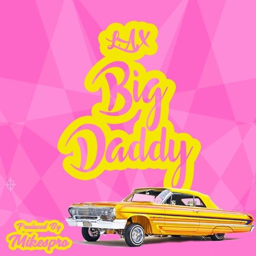 L.A.X - Big Daddy