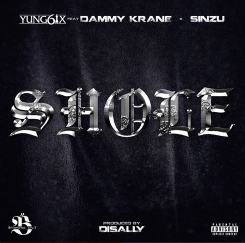 Yung6ix - Shole (feat. Dammy Krane, Sinzu)