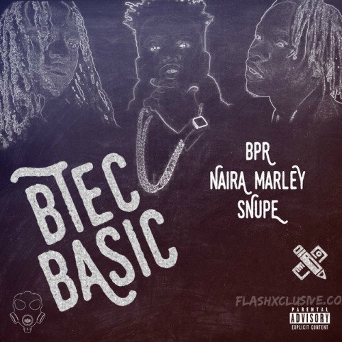 Naira Marley x Snupe x BPR - Btec Basic