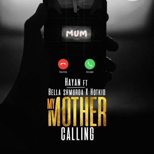 Hayan - My Mother Calling (feat. Bella Shmurda, HotKid)