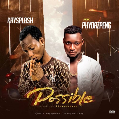 Kaysplash - Possible (feat. Phydazpeng)