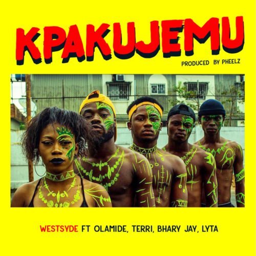 Westsyde - Kpakujemu (feat. Terri, Olamide, Lyta, Bhary Jay)