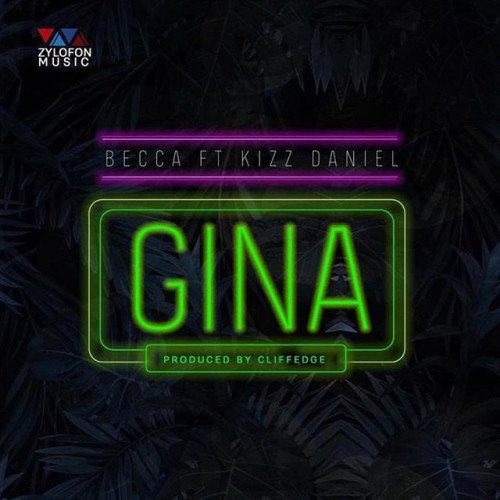 Becca - Gina (feat. Kizz Daniel)