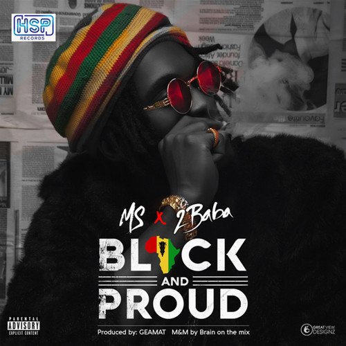 MS x 2Baba - Black And Proud