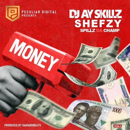 DJ AY SKILLZ - Money (Ft. Shefzy & Spill Da Champ)