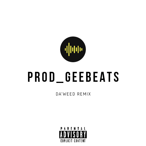 Prod_geeBeats - Da'weed Remix (Prod. Vissco & Prod_geeBeats)