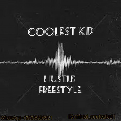 Coolest Kid - Hustle (freestyle)