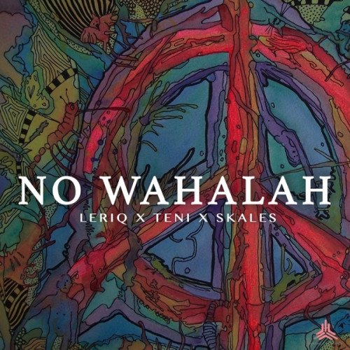Leriq - No Wahalah (feat. Skales, Teni)