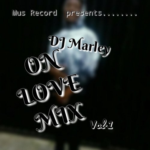 DJ Marley - On Love Mix