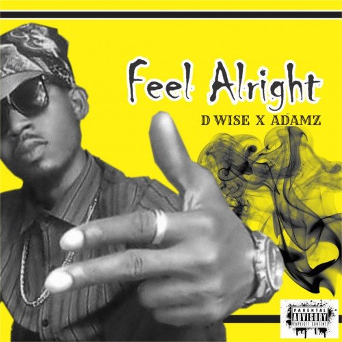 DMG Empire Entertainment - D'wise Ft Adams Feel Alright