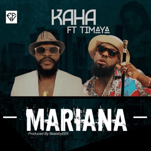 Kaha - Mariana (feat. Timaya)