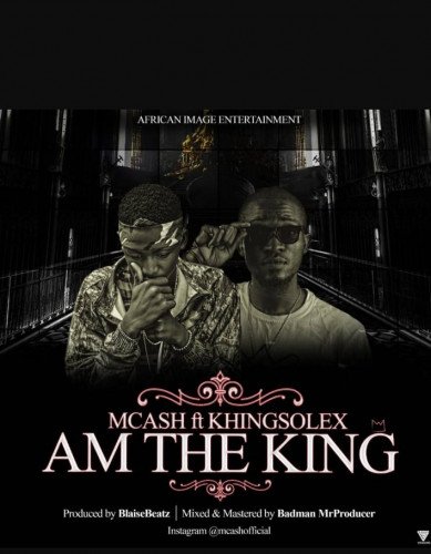 Mcash ft khing solex - Am The Khing