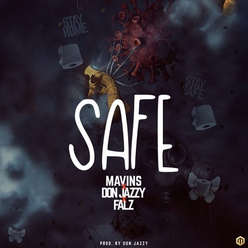 Mavins - Safe (feat. Falz, Don Jazzy)