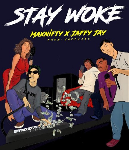 HTCnaija Promotions - Max Nifty Ft Jaffjay - Stay Woke