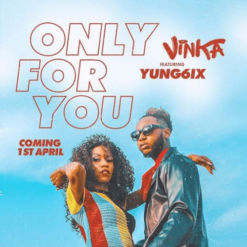 Vinka - Only For You (feat. Yung6ix)