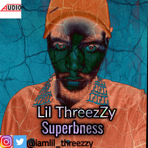 Lil ThreezZy - Superbness