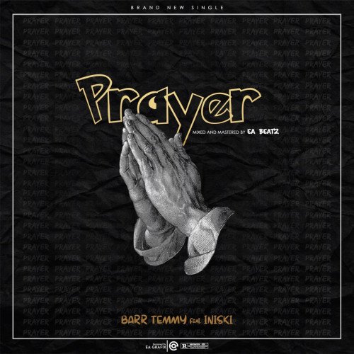 Barr Temmy - Prayer (feat. Iniski)