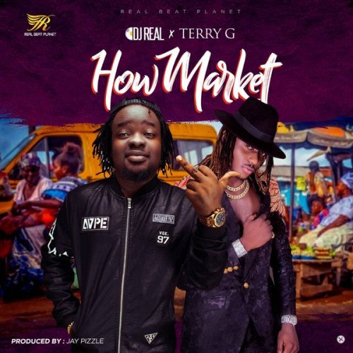 Terry G x DJ Real - How Market