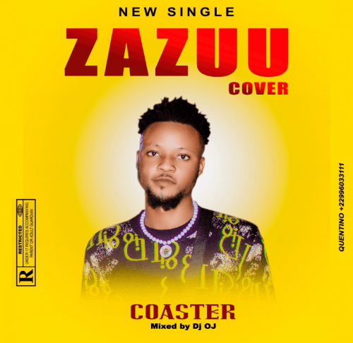 Coaster - Zazzu (Cover) Streetvibez.com.ng