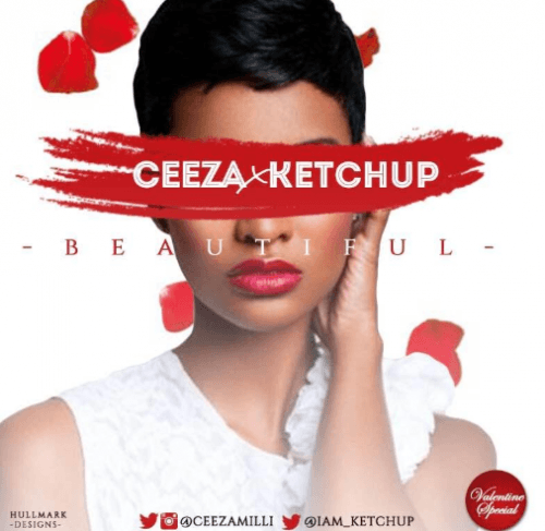 Ceeza Milli x Ketchup - Beautiful (Nakupenda)
