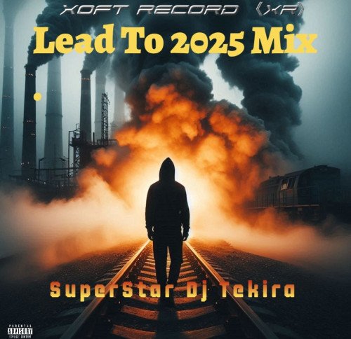 Superstar Dj Tekira - Lead To 2025 Mixtape