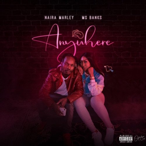 Naira Marley - Anywhere (feat. Ms Banks)