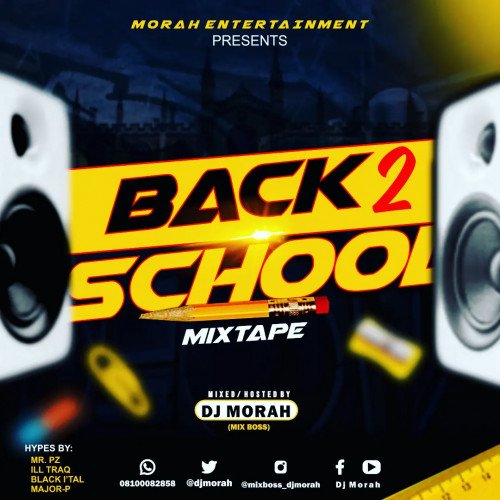 DJ morah - Back 2 School Mixtape