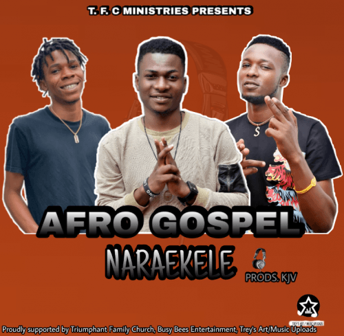 AFRO GOSPEL - NARAEKELE
