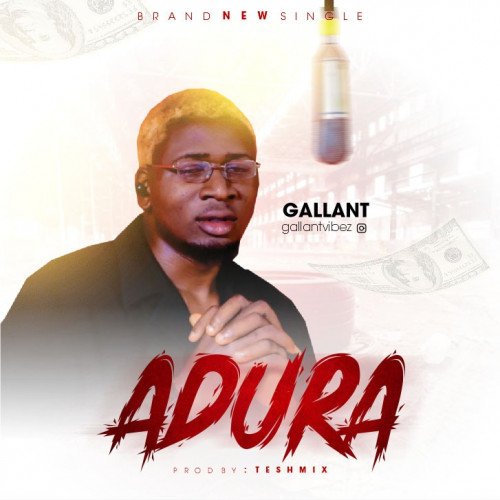 gallant - Adura Prod. By Teshmix