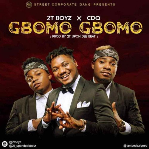 CDQ x 2t Boyz - Gbomo Gbomo