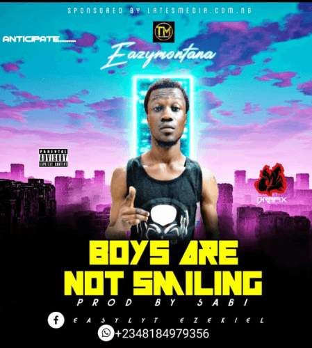 Eazy Montana - Boy's Are Not Smiling