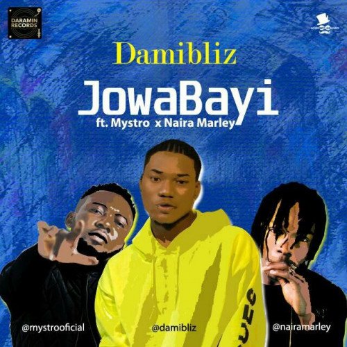 Damibliz - Jowabayi (feat. Naira Marley, Mystro)