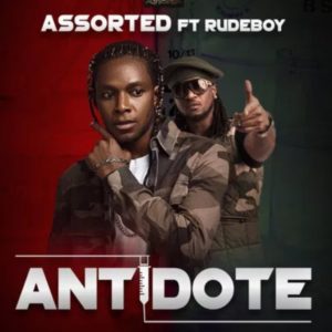 Assorted - Antidote (feat. Rudeboy)