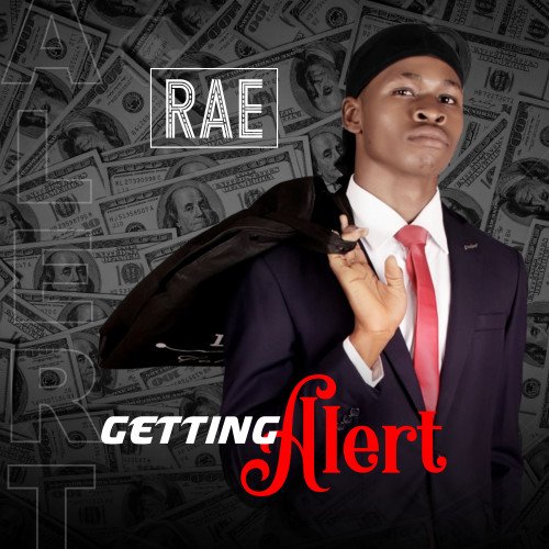 Rae The Artist - GETTING ALERT