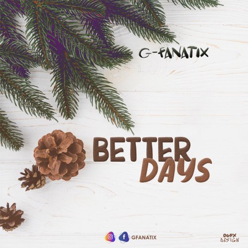 G-fanatix - Better Days