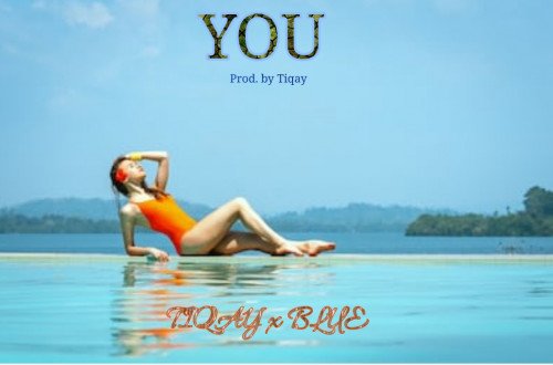 Tiqay - You Featuring Blue