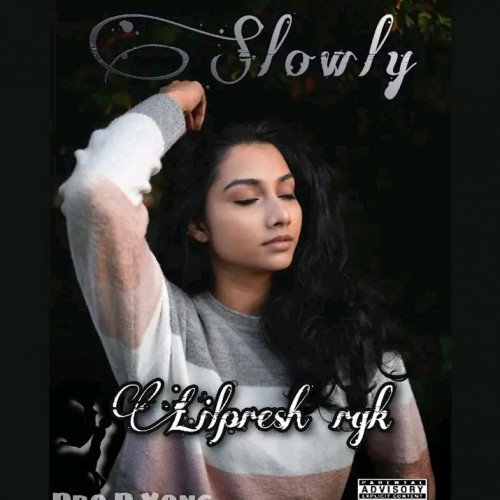 Lilpresh rgk - Slowly