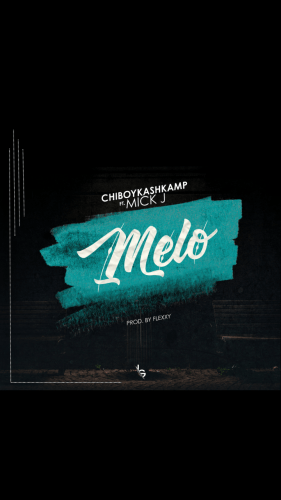 Chiboykashkamp - Melo (feat. Mick jay)