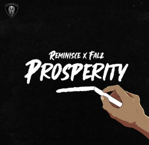Falz x Reminisce - Prosperity