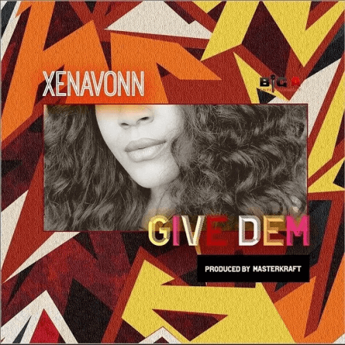 XenaVonn - Give Dem