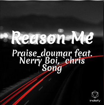 Praise_doumar - Reason Me(Arike)