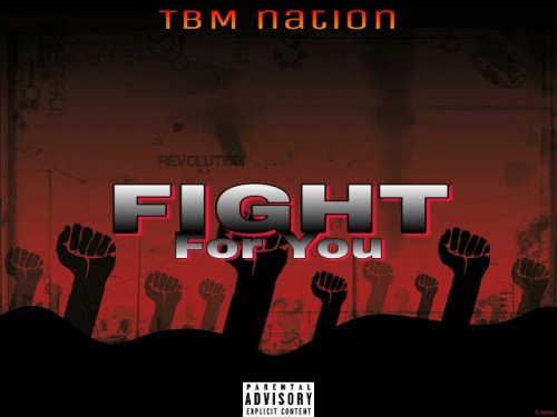 TBM Nation - Fight For You