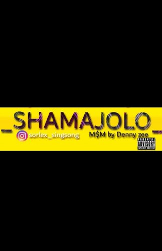 Sorlex ft Alaye Proof X Denny zee - Shamajolo