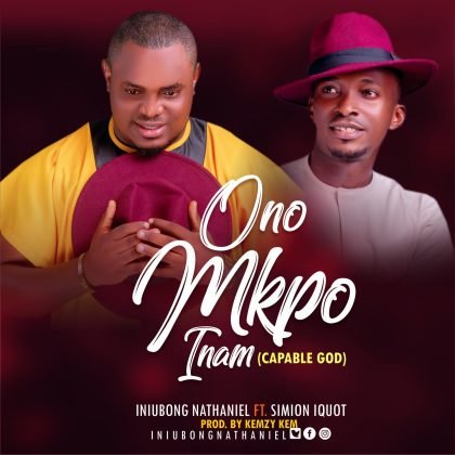 Iniubong Nathaniel ft Simeon Iquot - OnoNkpoinam
